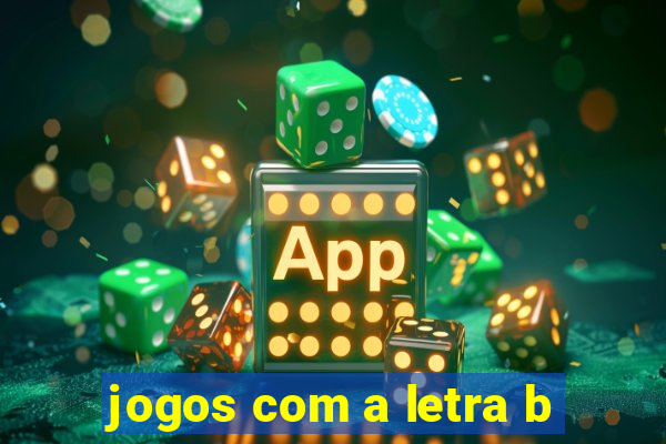 jogos com a letra b